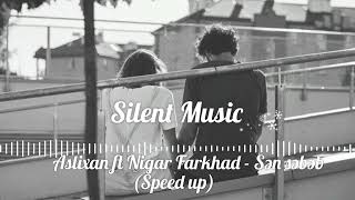 Aslixan ft Nigar Farkhad - Sən səbəb (Speed up) Resimi