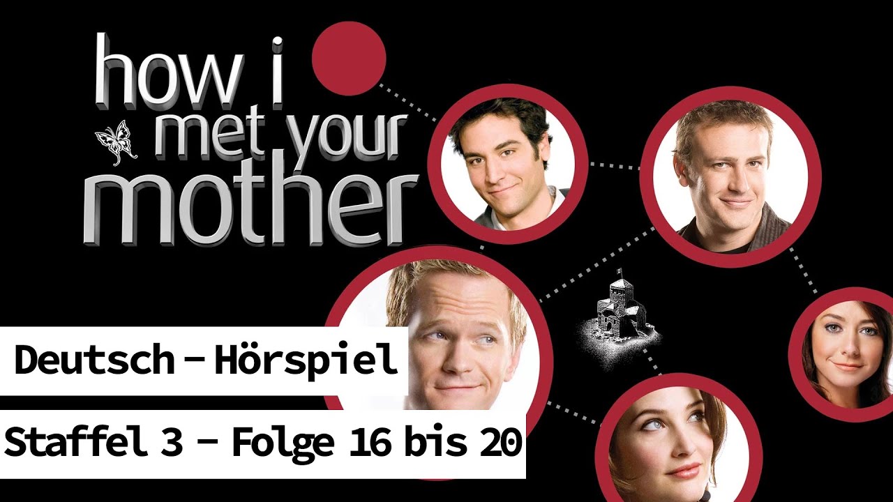 How I Met Your Mother Ganze Folgen Deutsch Kostenlos How I Met Your Mother - Staffel 3 (Folge 16-20) Hörspiel/Blackscreen