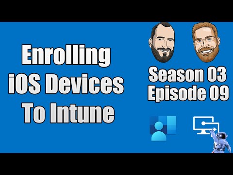 S03E09 - Enrolling iOS Devices To Intune (I.T)