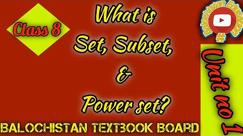 Unit # 1 Topic set, subset, & power set / Class 8 Balochistan Board #Balochistan Education