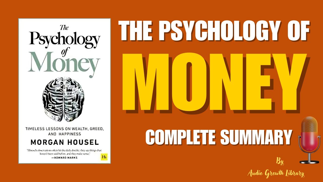 The Psychology of Money Summary | 20 Powerful Lessons by Morgan Housel | Audio Growth Library 
