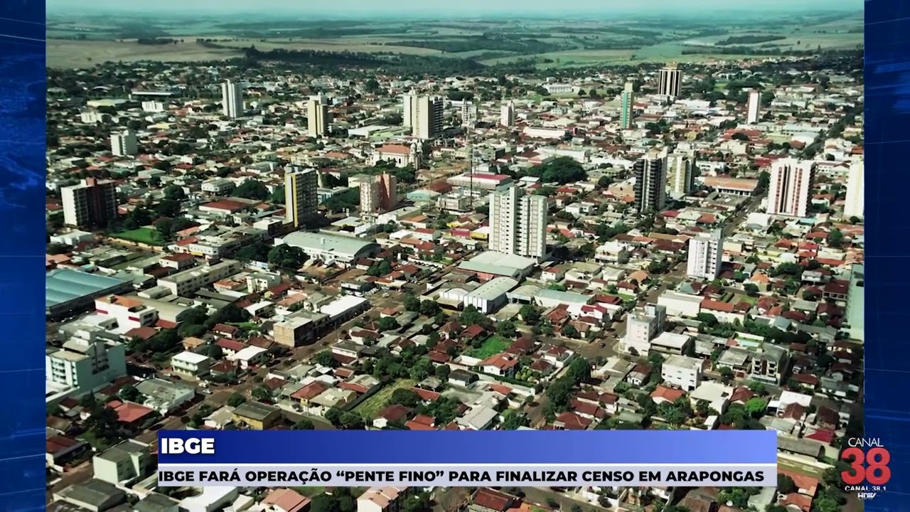 IBGE FARÁ OPERAÇÃO “PENTE FINO” PARA FINALIZAR CENSO EM ARAPONGAS