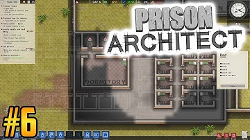 Prison Architect Playthrough #6 | "A Dormitory?!"
