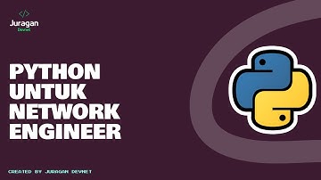 Python | Python Untuk Network Engineer (Bahasa Indonesia)