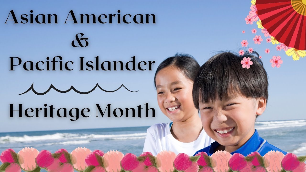 Asian American Pacific Islander Heritage Month 2022 - YouTube