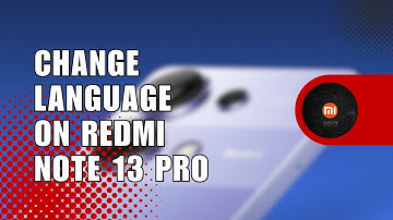 Redmi Note 13 Pro: How to Set Your Preferred Language
