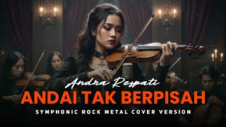 Download Lagu ANDAI TAK BERPISAH - SYMPHONIC ROCK METAL | COVER VERSION MP3