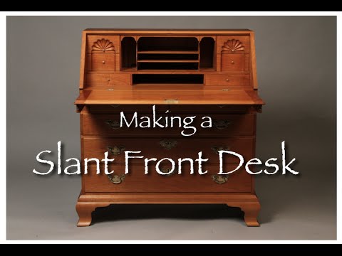 Making A Slant Front Desk By Doucette And Wolfe Furniture Makers