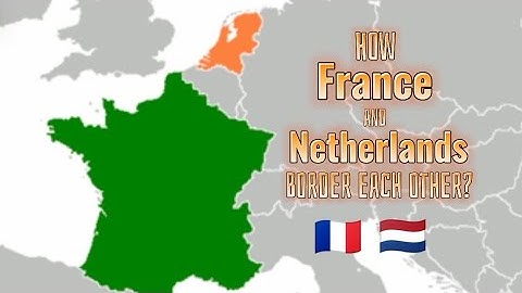 How France and Netherlands Border each other?