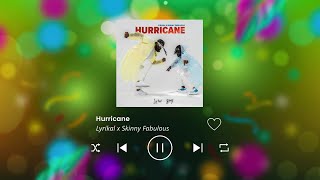 SKINNY FABULOUS x LYRIKAL - HURRICANE