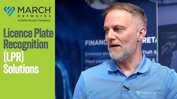 March Networks License Plate Recognition | AI-Powered Video Surveillance