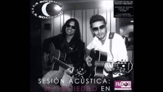La Sociedad - Nada Quedará (Sesión Acústica)