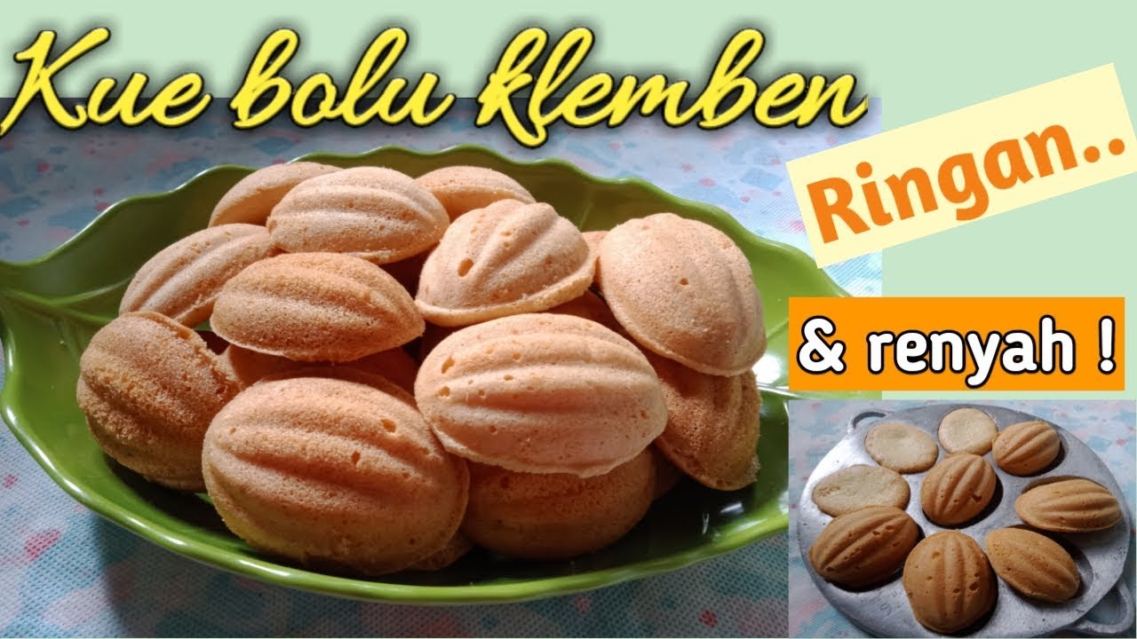 Resep kue bolu klemben, ringan & renyah . - YouTube