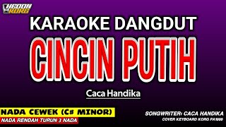 CINCIN PUTIH KARAOKE DANGDUT - NADA WANITA ( KORG PA 1000 HEDON )