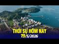 Bản tin thời sự ngày 19/5: ĐẶC KHU CÔ TÔ PHÁT TRIỂN KINH TẾ BIỂN BỀN VỮNG