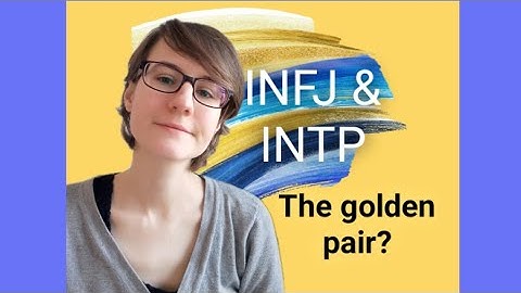 INFJ and INTP - the golden pair?