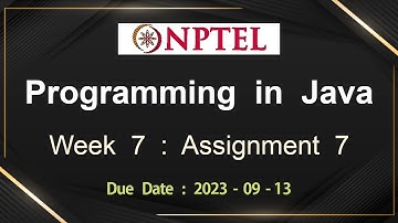 NPTEL Programming In Java Week 7 Assignment 7 Answers Solution Quiz | 2023-July