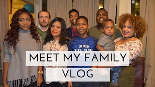 MEET MY FAMILY VLOG