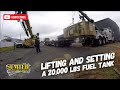 Lifting and setting a 20,000 lbs fuel tank