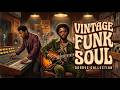 🍷 Smooth Funky Grooves Collection | Vintage Soul &amp; Classic Funk Vibes