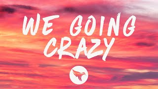 DJ Khaled - WE GOING CRAZY (Lyrics) ft. H.E.R., Migos