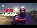 In Pursuit Of Purpose Moulana Sulaimaan Ravat Ep25