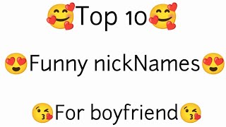 Top 10 Funny Nicknames For Boyfriend Top 10
