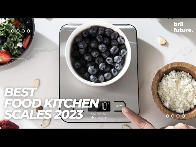 Best Kitchen Scales, Top 5 for 2023