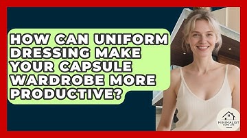 How Can Uniform Dressing Make Your Capsule Wardrobe More Productive? - Minimalist Home Life