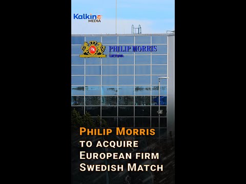 Philip Morris to acquire European firm Swedish Match