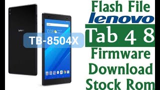 Flash Firmware Unbrick Lenovo Tab 4 TB-8504X via QFIL