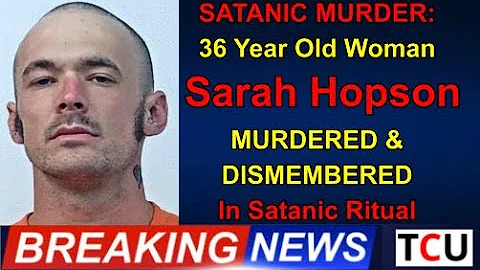 SATANIC MURDER: 36 Year Old Woman - Sarah Hopson -...