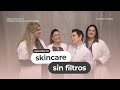 'Skincare sin Filtros'' |  Ep #3 Tu Derma te Cuenta
