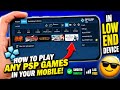 How To Play ANY PSP Game On Android 😱 | Low End Device 