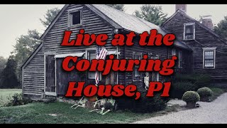 Conjuring House live, PART 1
