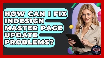 How Can I Fix InDesign Master Page Update Problems? - Graphic Design Nerd