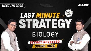 NEET 2023: Score 360 In Biology | Easy Strategy For Selection | Perfect Plan  @ALLENNEET