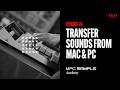 Getting Started with MPC Sample | Transferring Sounds from Mac and PC
