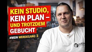 Kein Studio, kein Plan – und trotzdem gebucht | Mein Werdegang #3