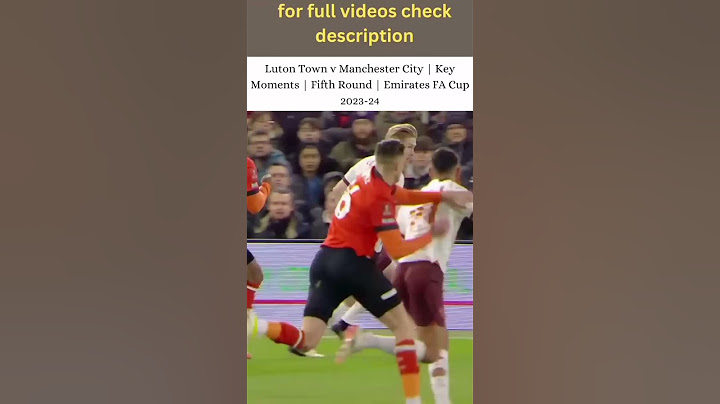 Luton Town v Manchester City | Key Moments | Fifth Round | Emirates FA Cup 2023-24