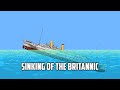 The Sinking of the H.M.H.S. Britannic | Floating Sandbox