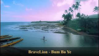 BraveLion - Bum Ba Ye
