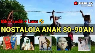 🔴NOSTALGIA ANAK 80-90'AN | NANGIS INGAT MASA KECIL 😭