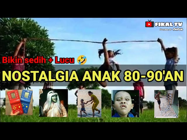 🔴NOSTALGIA ANAK 80-90'AN | NANGIS INGAT MASA KECIL 😭 class=
