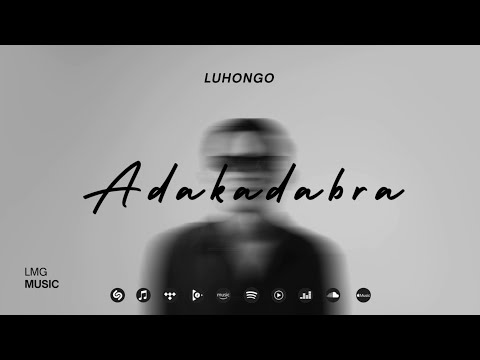 ADAKADABRA Luhongo Official Audio Lyric Video