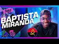 Baptista miranda  inteligncia ltda podcast 582