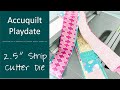 How to Use an Accuquilt Go Big Strip Cutter