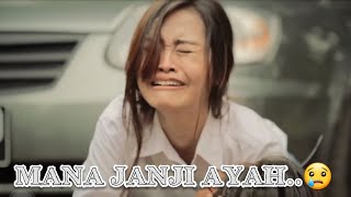 MANA JANJI AYAH,,??| Short Movie [SAD STORY]