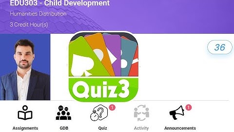 Child Development EDU 303 Quiz#03