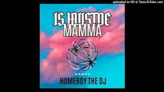 Is HuisToe Mamma 2024( Mixed by Homeboy The Dj)